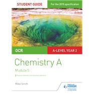 OCR A Level Year 2 Chemistry A Student Guide: Module 5