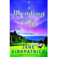 A Mending at the Edge: A Novel