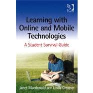 Learning with Online and Mobile Technologies: A Student Survival Guide