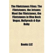 Flintstones Films : The Flintstones, the Jetsons Meet the Flintstones, the Flintstones in Viva Rock Vegas, Hollyrock-A-Bye Baby