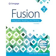 Fusion: Integrated Reading and Writing, Book 2 (w/ MLA9E Updates)