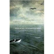 Educating Generation Next