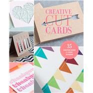 Creative Cut Cards 35 Greeting Cards for Every Occasion