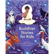 Buddhist Stories for Kids Jataka Tales of Kindness, Friendship, and Forgiveness