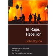 In Rage, Rebellion