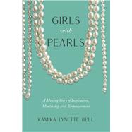Girls With Pearls. A Moving Story of Inspiration, Mentorship & Empowerment