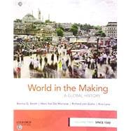 World in the Making A Global History, Volume Two: Since 1300