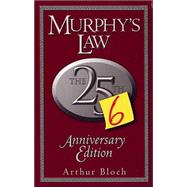 Murphy's Law: The 26th Anniversary Edition The 26th Anniversary Edition