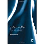 Law, Lawyers and Race: Critical Race Theory from the US to Europe