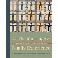 The Marriage & Family Experience Intimate Relationships in a Changing Society (with InfoTrac)