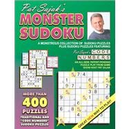 Pat Sajak's Monster Sudoku A Monstrous Collection of Sudoku Puzzles, Plus Sudoku Puzzles Featuring Pat Sajak's Code Numbers