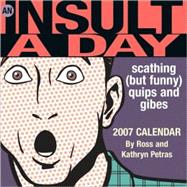 An Insult-a-Day; 2007 Day-to-Day Calendar