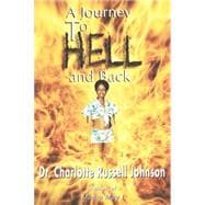A Journey to Hell and Back