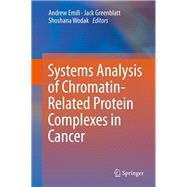 Systems Analysis of Chromatin-related Protein Complexes in Cancer