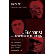 The Eucharist As a Countercultural Liturgy