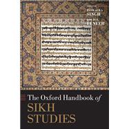 The Oxford Handbook of Sikh Studies