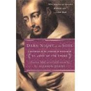 Dark Night of the Soul A Masterpiece in the Literature of Mysticism by St. John of the Cross