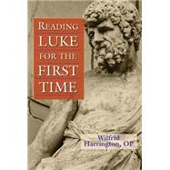 Reading Luke for the First Time