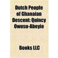 Dutch People of Ghanaian Descent : Quincy Owusu-Abeyie, George Boateng, Emmanuel Boakye, Jeffrey Sarpong, Riga Mustapha, Kofi Mensah
