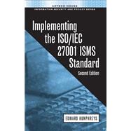 Implementing the ISO / IEC 27001 ISMs Standard