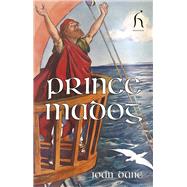 Prince Madog Discoverer of America; A Legendary Story