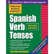 Practice Makes Perfect Spanish Verb Tenses, Second Edition
