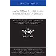 Navigating Employment Law in Europe : Leading Lawyers on Drafting Employment Agreements, Understanding Recent Legislation, and Working with Local Authorities (Inside the Minds)