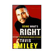 Doing What's Right : How to Fight for What You Believe--and Make a Difference