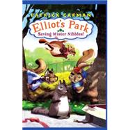 Elliot's Park #1: Saving Mr Nibbles