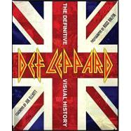 Def Leppard The Definitive Visual History