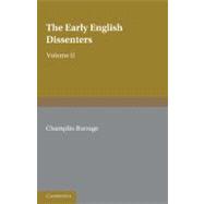 The Early English Dissenters, 1550 - 1641