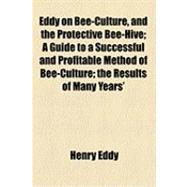 Eddy on Bee-culture, and the Protective Bee-hive