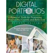 Digital Portfolios : Powerful Tools for Promoting Professional Growth and Reflection