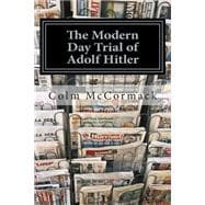 The Modern Day Trial of Adolf Hitler