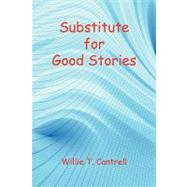 Substitute for Good Stories