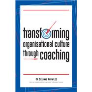 Transforming Organisational Culture Through Coaching