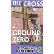 The Cross at Ground Zero