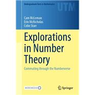 Explorations in Number Theory