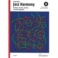 Jazz Harmony Think - Listen - Play: A Practical Approach