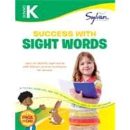 Kindergarten Success with Sight Words Workbook Letter Tracing, Color Words, Animal Words, Action and Play Words,  Counting and Number Words, Vocabulary Fun, Word Hunts, and More