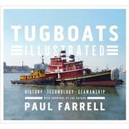 Tugboats Illustrated History, Technology, Seamanship
