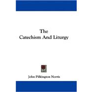 The Catechism And Liturgy