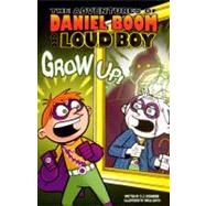 The Adventures of Daniel Boom Aka Loud Boy 4: Grow Up!