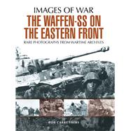 The Waffen SS on the Eastern Front