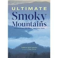 Ultimate Smoky Mountains Discovering the Great National Park,9781493029310