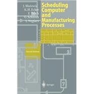 Scheduling Computer and Manufacturing Processes