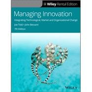 Managing Innovation Integrating Technological, Market and Organizational Change [Rental Edition]