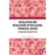 Regulation and Regulators after Global Financial Crises