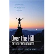 Over the Hill - Onto the Mountaintop