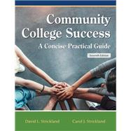 Community College Success: A Concise Practical Guide